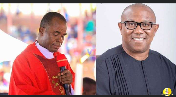[GIST] I Have No Reply For Father Mbaka – Peter Obi Says After Cleric Labelled Him ‘Stingy, Cursed’ Man