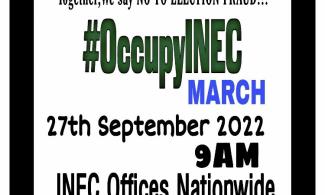 #OccupyINEC: Nigerian Tweeps Set Date To Protest Against Alleged Voter Registration Fraud With Use Of Fake Foreign Names, Others