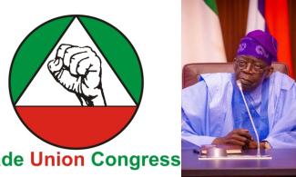 Account For Gains Already Made From Fuel Subsidy Removal, Trade Union Congress Tells Tinubu Administration